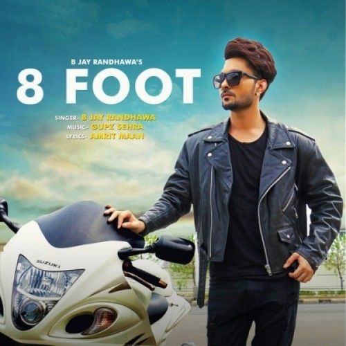 8 Foot B Jay Randhawa mp3 song free download, 8 Foot B Jay Randhawa full album