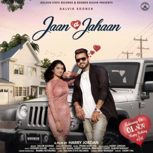 Jaan A Jahaan Dalvir Kooner mp3 song free download, Jaan A Jahaan Dalvir Kooner full album