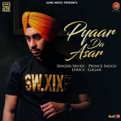 Pyaar Da Asar Prince Saggu mp3 song free download, Pyaar Da Asar Prince Saggu full album