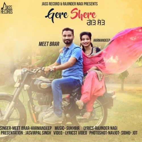 Gere Shere Meet Brar, Harmandeep mp3 song free download, Gere Shere Meet Brar, Harmandeep full album