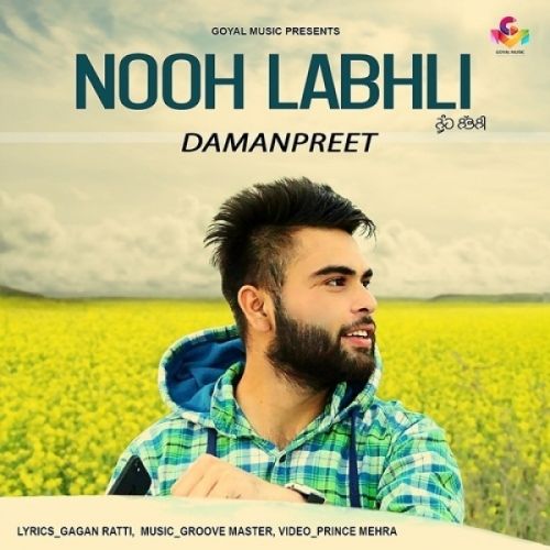 Nooh Labhli Damanpreet mp3 song free download, Nooh Labhli Damanpreet full album