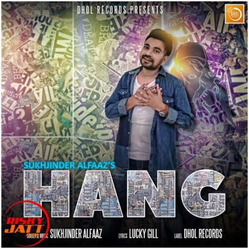 Hang Sukhjinder Alfaaz mp3 song free download, Hang Sukhjinder Alfaaz full album