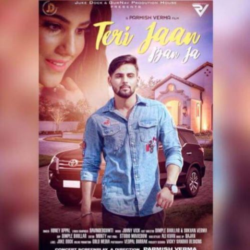 Teri Jaan Ban Ja Honey Uppal mp3 song free download, Teri Jaan Ban Ja Honey Uppal full album