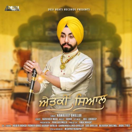 Aitki Siaal Kawaljeet Bhullar mp3 song free download, Aitki Siaal Kawaljeet Bhullar full album