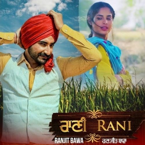 Rani Ranjit Bawa mp3 song free download, Rani (Bhalwan Singh) Ranjit Bawa full album