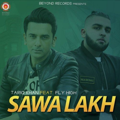 Sawa Lakh Tariq Khan mp3 song free download, Sawa Lakh Tariq Khan full album