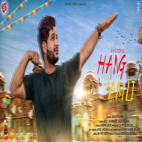 Hang Amli Jass Pedhni mp3 song free download, Hang Amli Jass Pedhni full album