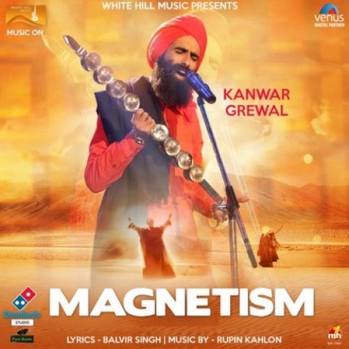 Magnetism Kanwar Grewal mp3 song free download, Magnetism Kanwar Grewal full album