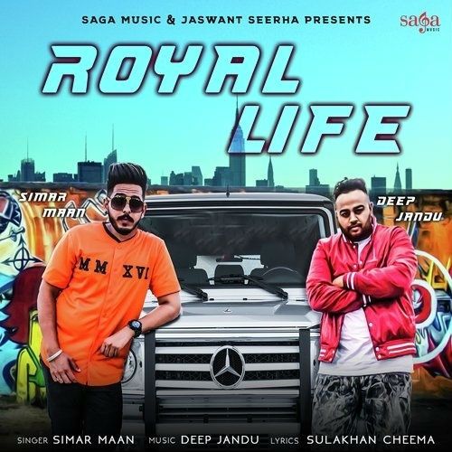 Royal Life Simar Maan mp3 song free download, Royal Life Simar Maan full album