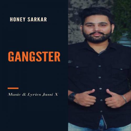 Gangster Honey Sarkar, Jassi X mp3 song free download, Gangster Honey Sarkar, Jassi X full album