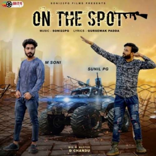 On The Spot Sunil PG, M Soni mp3 song free download, On The Spot Sunil PG, M Soni full album