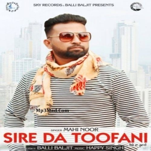 Sire Di Toofani Mahi Noor mp3 song free download, Sire Di Toofani Mahi Noor full album