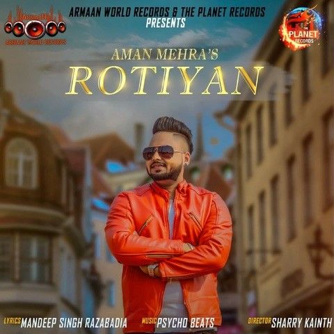 Rotiyan Aman Mehra mp3 song free download, Rotiyan Aman Mehra full album