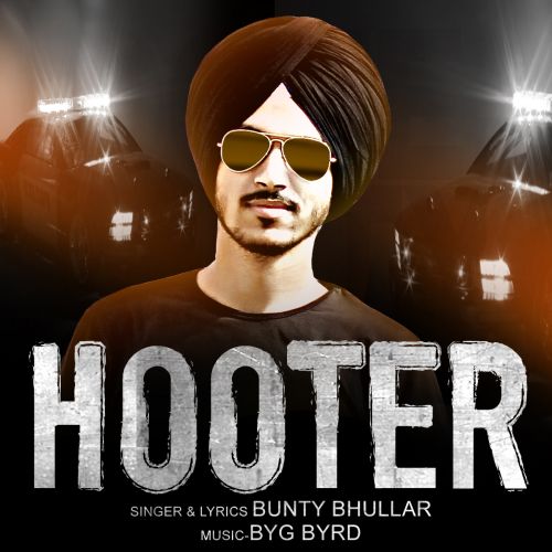 Hooter Bunty Bhullar mp3 song free download, Hooter Bunty Bhullar full album