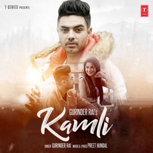 Kamli Gurinder Rai mp3 song free download, Kamli Gurinder Rai full album