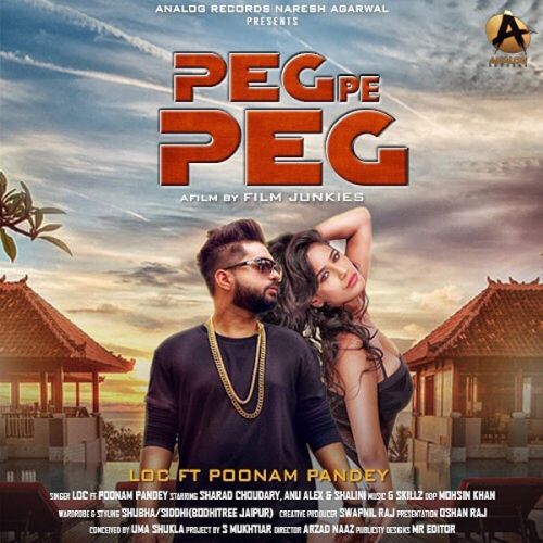 Peg Pe Peg LOC, Poonam Pandey mp3 song free download, Peg Pe Peg LOC, Poonam Pandey full album