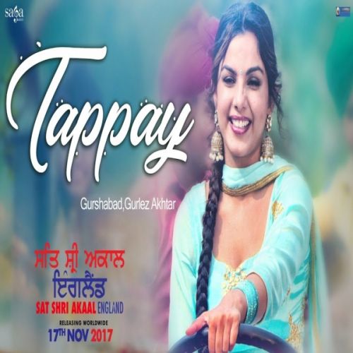 Tappay (Sat Shri Akaal England) Gurshabad, Gurlez Akhtar mp3 song free download, Tappay (Sat Shri Akaal England) Gurshabad, Gurlez Akhtar full album