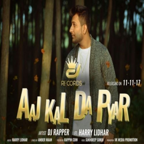 Aaj Kal Da Pyar Dj Rapper, Harry Lidhar mp3 song free download, Aaj Kal Da Pyar Dj Rapper, Harry Lidhar full album