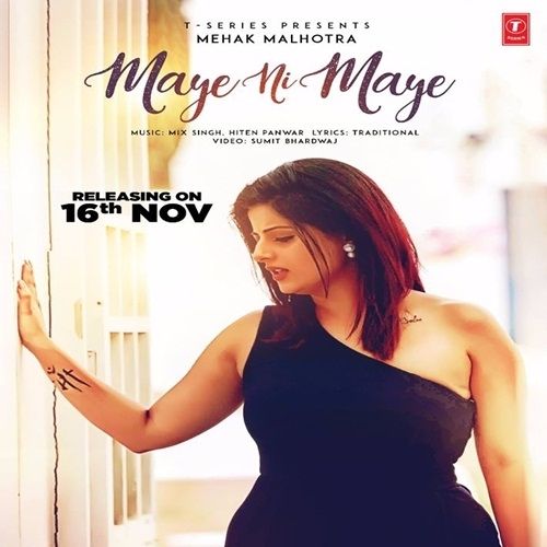 Maye Ni Maye Mehak Malhotra mp3 song free download, Maye Ni Maye Mehak Malhotra full album