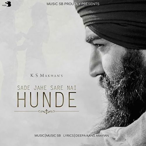 Sade Jahe Sare Nai Hunde Ks Makhan mp3 song free download, Sade Jahe Sare Nai Hunde Ks Makhan full album