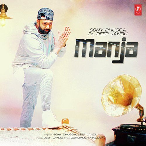 Manja Sony Dhugga, Deep Jandu mp3 song free download, Manja Sony Dhugga, Deep Jandu full album