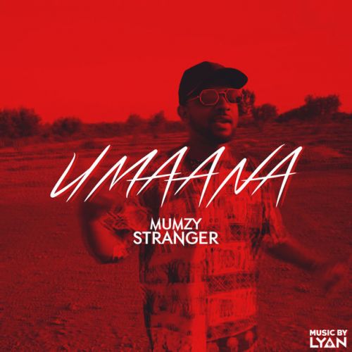 Umaana Mumzy Stranger mp3 song free download, Umaana Mumzy Stranger full album