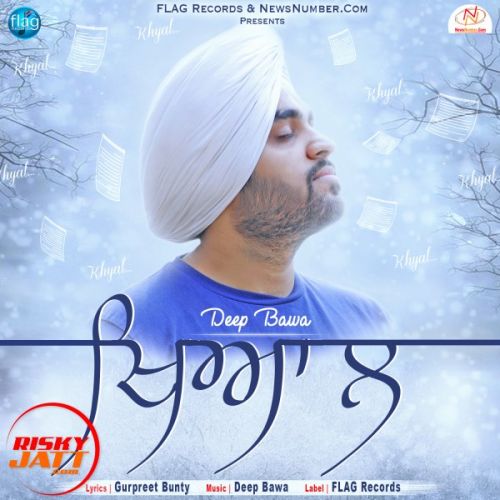 Khyal Deep Bawa mp3 song free download, Khyal Deep Bawa full album