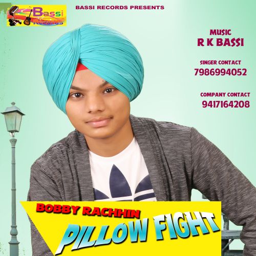 Pillow Fight Bobby Rachhin mp3 song free download, Pillow Fight Bobby Rachhin full album