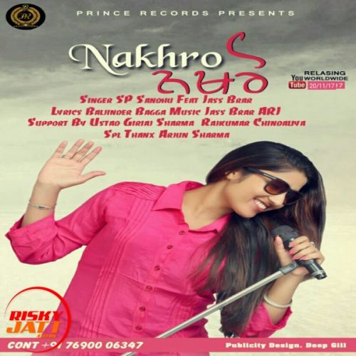 Nakhro SP Sandhu mp3 song free download, Nakhro SP Sandhu full album