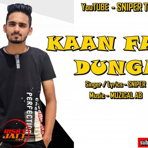 Kaan Faad Dunga Sniper mp3 song free download, Kaan Faad Dunga Sniper full album
