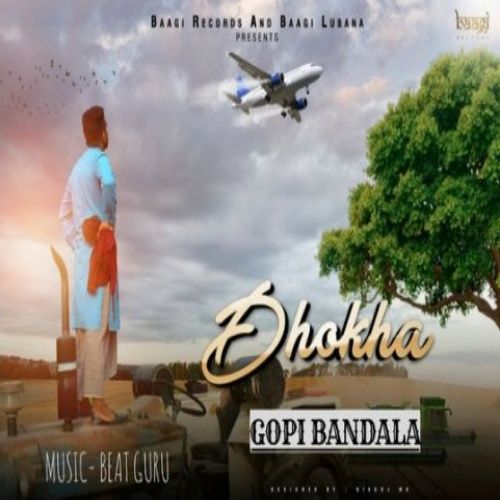 Dhokha Gopi Bandala mp3 song free download, Dhokha Gopi Bandala full album