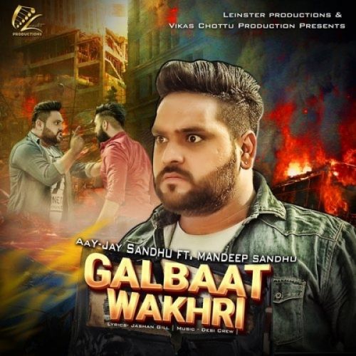 Galbaat Wakhri Aay Jay Sandhu, Mandeep Sandhu mp3 song free download, Galbaat Wakhri Aay Jay Sandhu, Mandeep Sandhu full album