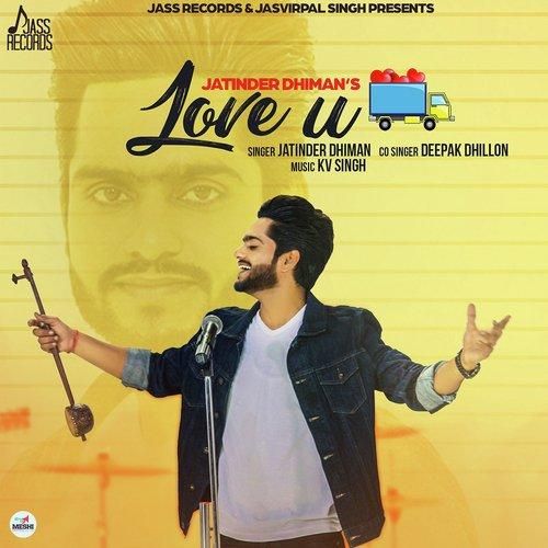 Love U Truck Bhar Ke Jatinder Dhiman, Deepak Dhillon mp3 song free download, Love U Truck Bhar Ke Jatinder Dhiman, Deepak Dhillon full album