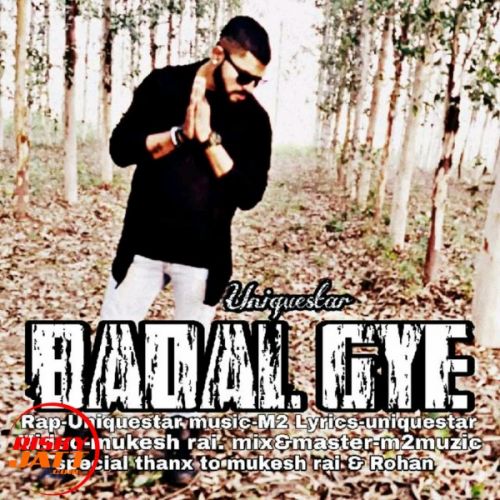 Badal Gye Uniquestar mp3 song free download, Badal Gye Uniquestar full album