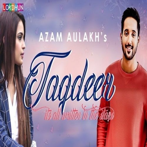 Taqdeer Azam Aulakh mp3 song free download, Taqdeer Azam Aulakh full album