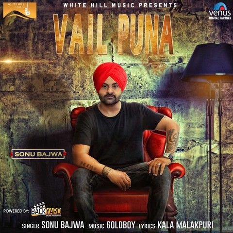 Vail Puna Sonu Bajwa mp3 song free download, Vail Puna Sonu Bajwa full album