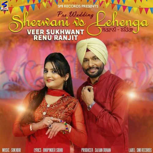 Sherwani vs Lehenga Veer Sukhwant, Renu Ranjit mp3 song free download, Sherwani vs Lehenga Veer Sukhwant, Renu Ranjit full album