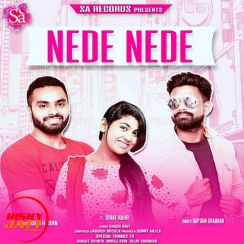 Nede Nede Captain Chauhan, Sirat Kaur mp3 song free download, Nede Nede Captain Chauhan, Sirat Kaur full album