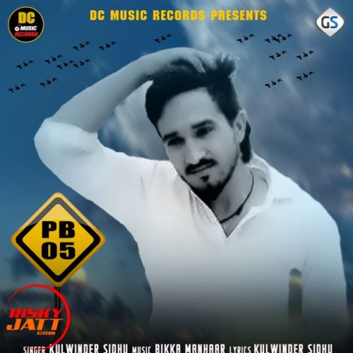 Pb05 Kulwinder Sidhu mp3 song free download, Pb05 Kulwinder Sidhu full album