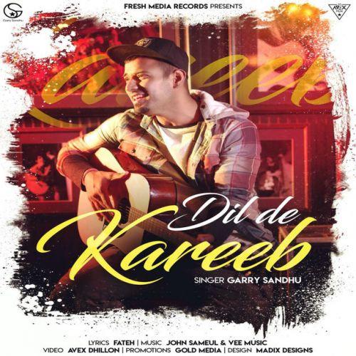 Dil De Kareeb Garry Sandhu mp3 song free download, Dil De Kareeb Garry Sandhu full album