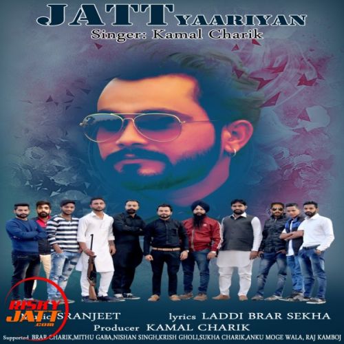 Jatt Yaariyan Kamal Charik mp3 song free download, Jatt Yaariyan Kamal Charik full album