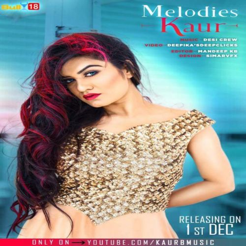 Melodies Kaur Kaur B mp3 song free download, Melodies Kaur Kaur B full album