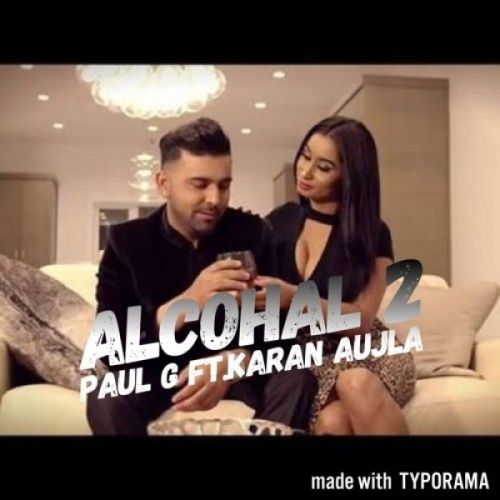 Alcohal 2 Paul G mp3 song free download, Alcohal 2 Paul G full album