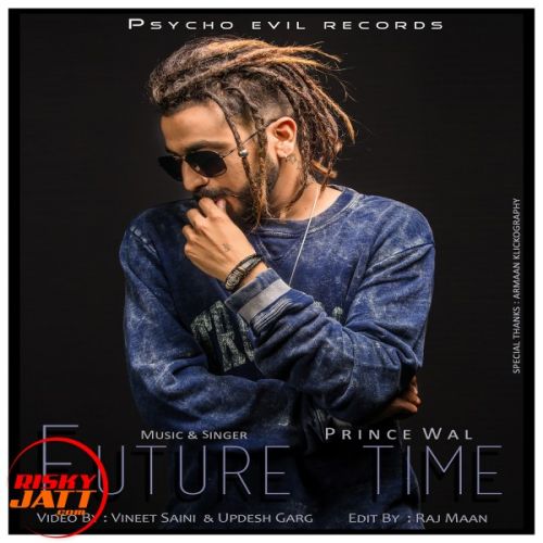 Future Time Prince Wal mp3 song free download, Future Time Prince Wal full album