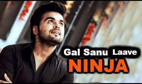 Gal Sanu Laave Ninja mp3 song free download, Gal Sanu Laave Ninja full album