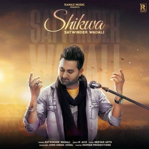 Shikwa Satwinder Wadali mp3 song free download, Shikwa Satwinder Wadali full album