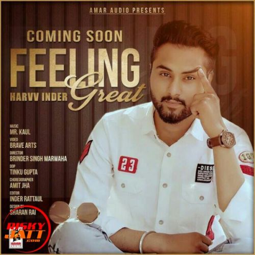 Feeling great Harvvinder mp3 song free download, Feeling great Harvvinder full album