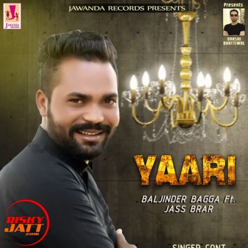 Yaari Baljinder Bagga, Jass Brar mp3 song free download, Yaari Baljinder Bagga, Jass Brar full album