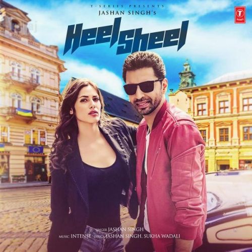 Heel Sheel Jashan Singh mp3 song free download, Heel Sheel Jashan Singh full album