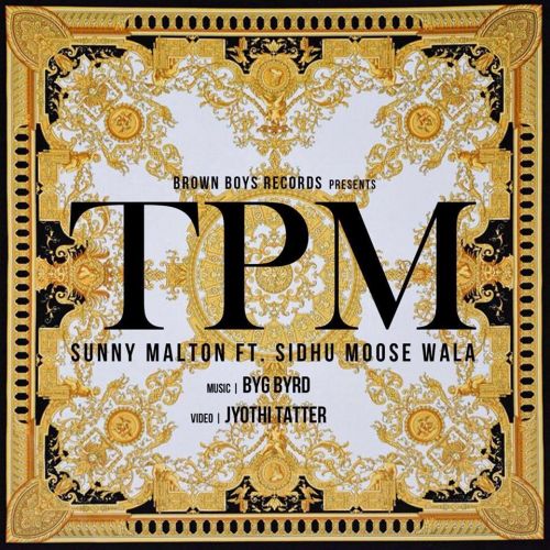 TPM Sunny Malton, Sidhu Moose Wala mp3 song free download, TPM Sunny Malton, Sidhu Moose Wala full album